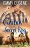 [Chsetnut Ranch Billionaire Cowboy 07] • A Cowboy and His Secret Kiss · an Adams Sisters Novel (Chestnut Ranch Cowboy Billionaire Romance Book 7)